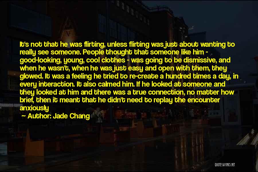 Jade Chang Quotes 1851062