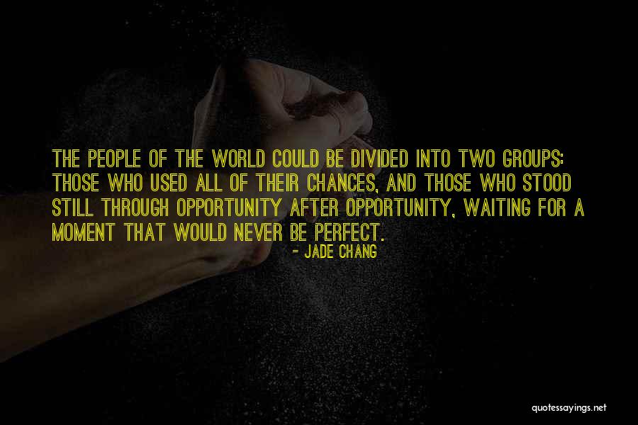 Jade Chang Quotes 1908830