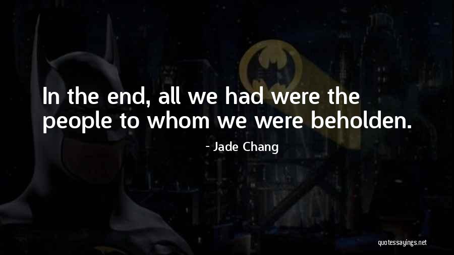 Jade Chang Quotes 679283