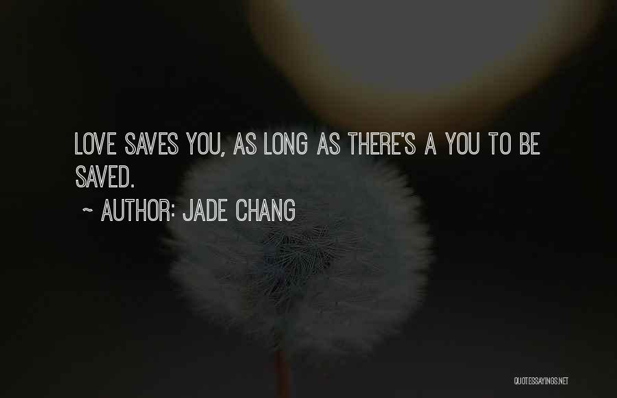 Jade Chang Quotes 700745