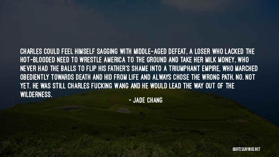 Jade Chang Quotes 744439