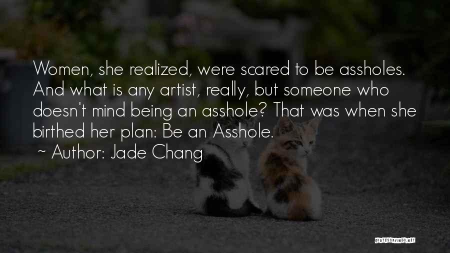 Jade Chang Quotes 933381