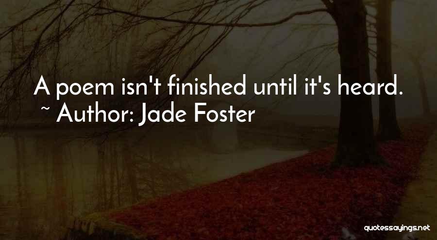 Jade Foster Quotes 808478