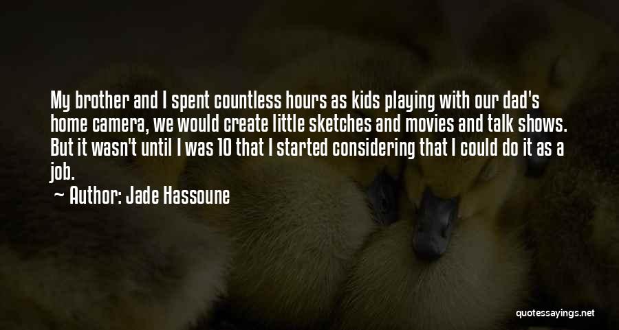 Jade Hassoune Quotes 700718