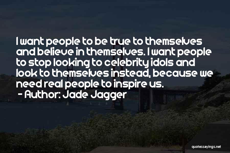 Jade Jagger Quotes 1206663