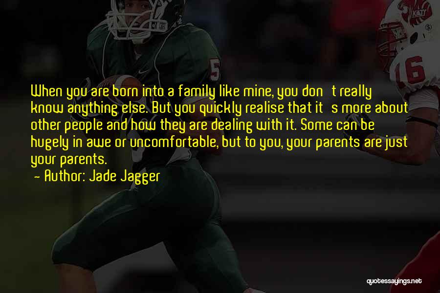 Jade Jagger Quotes 1805410