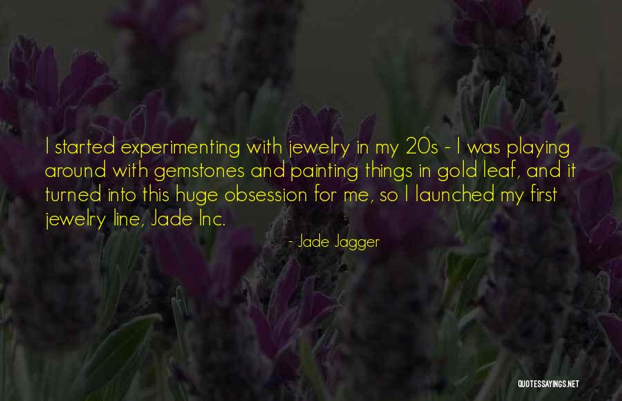 Jade Jagger Quotes 2264710