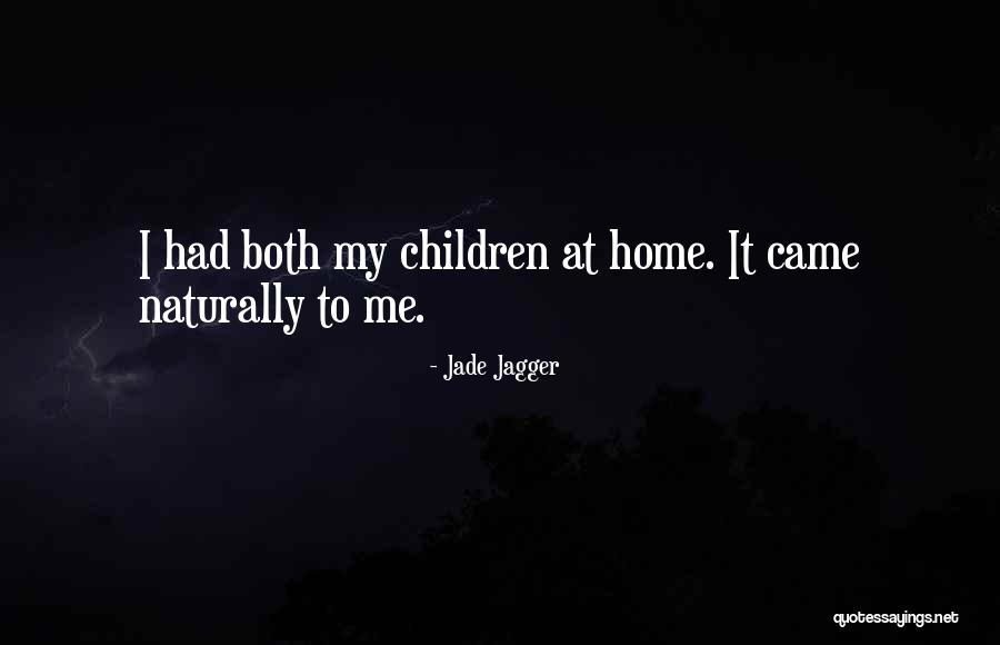 Jade Jagger Quotes 319827