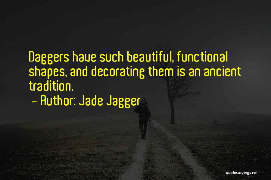Jade Jagger Quotes 476362