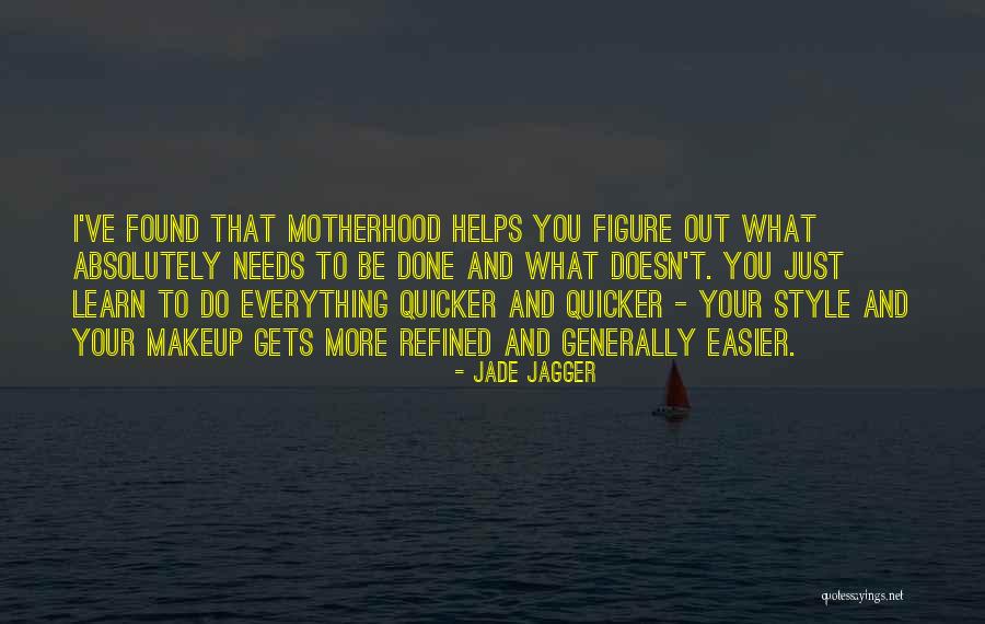 Jade Jagger Quotes 780414