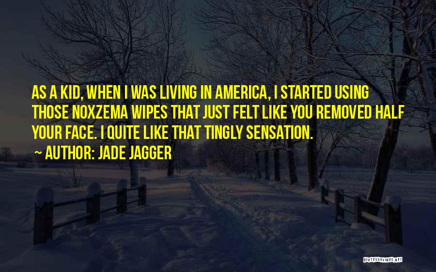 Jade Jagger Quotes 87952