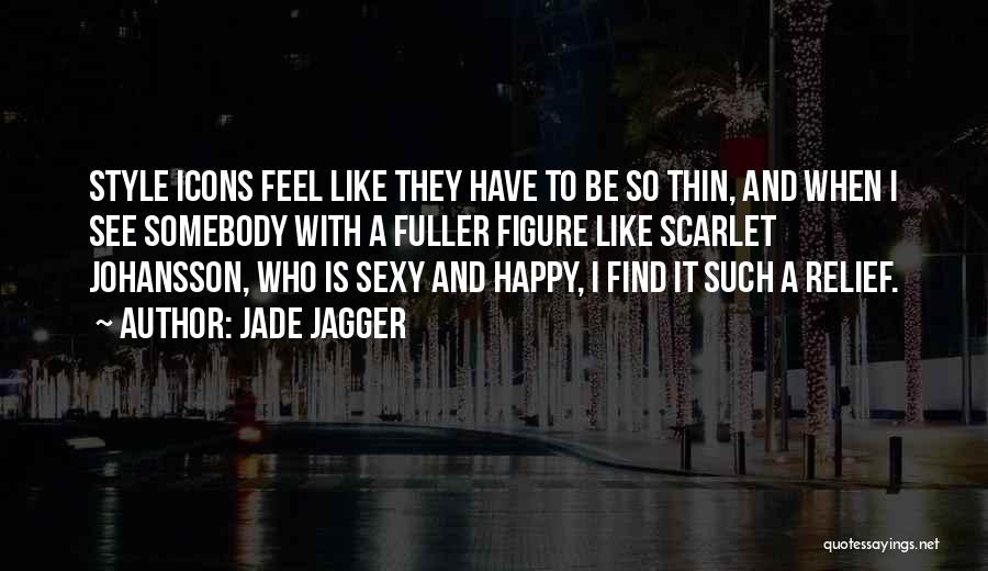 Jade Jagger Quotes 90261