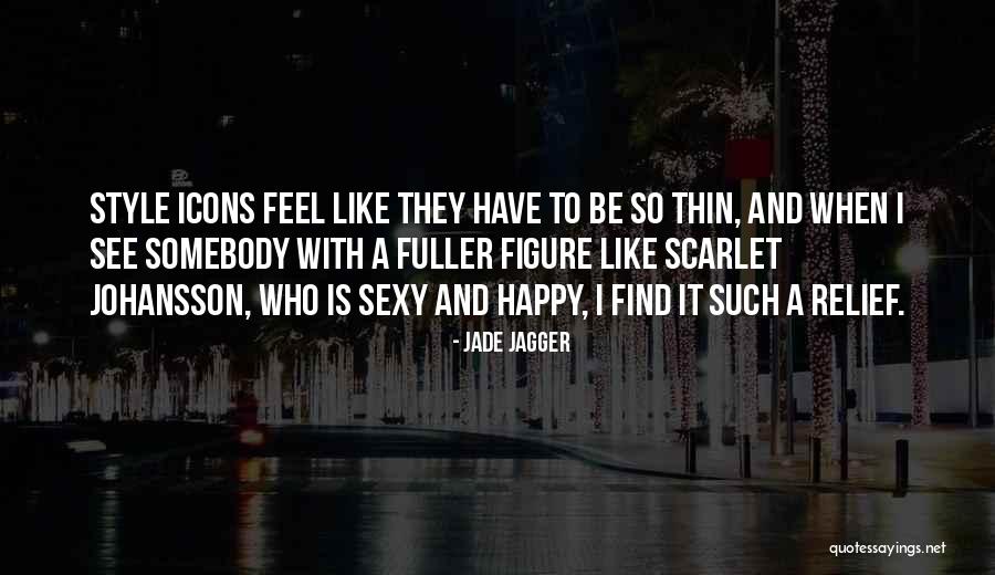 Jade Jagger Quotes 90261