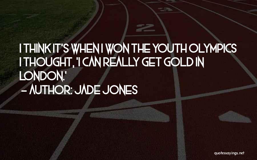 Jade Jones Quotes 932510