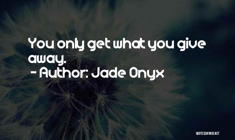 Jade Onyx Quotes 2065215