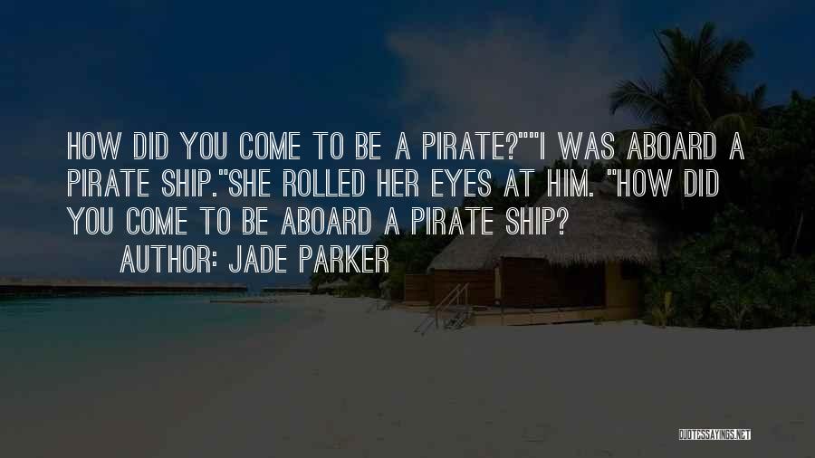 Jade Parker Quotes 1244344