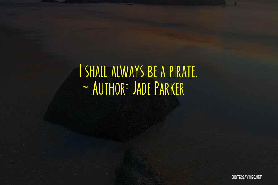 Jade Parker Quotes 1867297