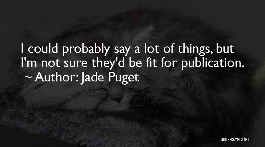 Jade Puget Quotes 1753063