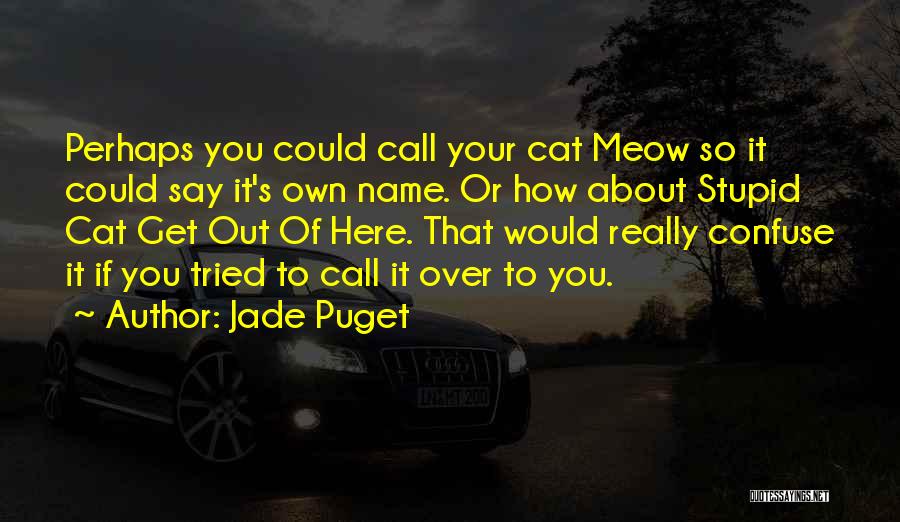 Jade Puget Quotes 235332