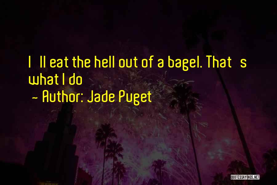 Jade Puget Quotes 377820