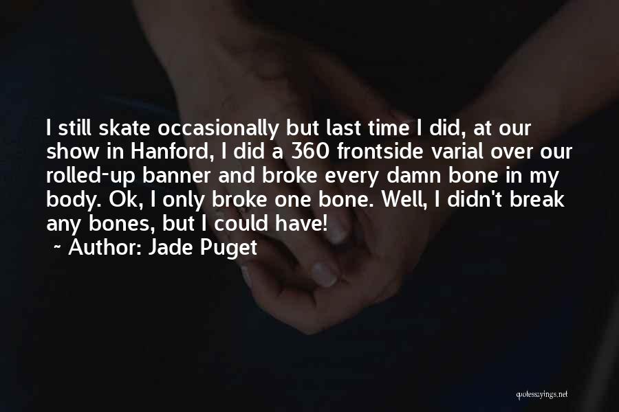 Jade Puget Quotes 553829