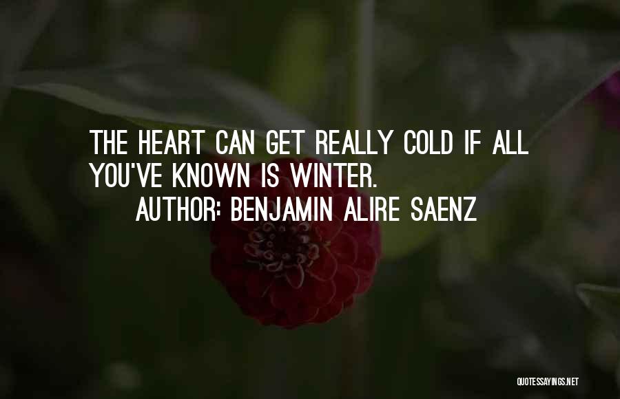 Jaded-heart Quotes By Benjamin Alire Saenz