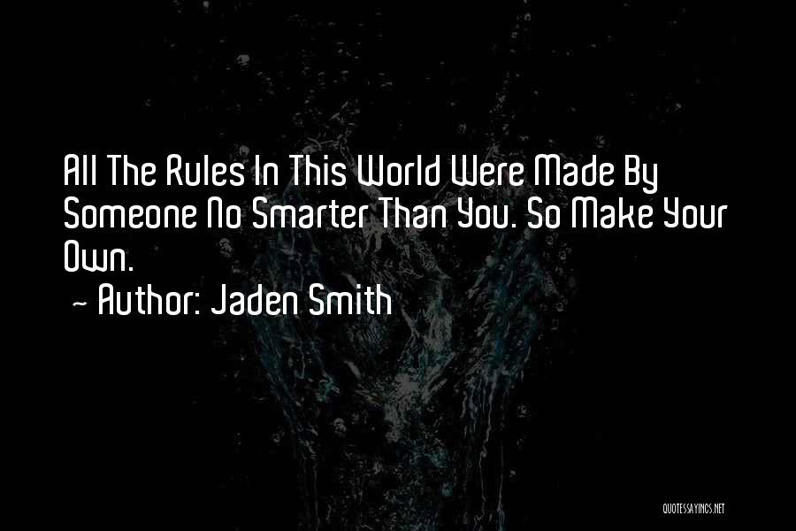 Jaden Quotes By Jaden Smith