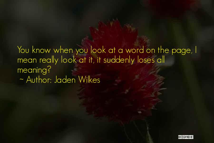 Jaden Quotes By Jaden Wilkes