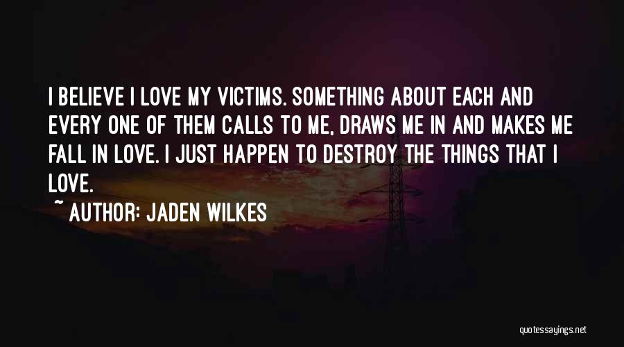 Jaden Quotes By Jaden Wilkes