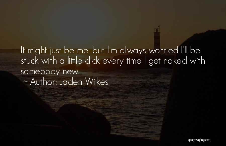 Jaden Quotes By Jaden Wilkes