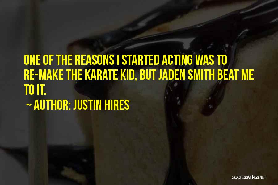 Jaden Quotes By Justin Hires