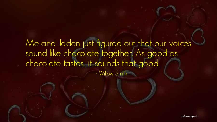 Jaden Willow Smith Quotes By Willow Smith Jaden Willow Smith Quotes By Willow Smith