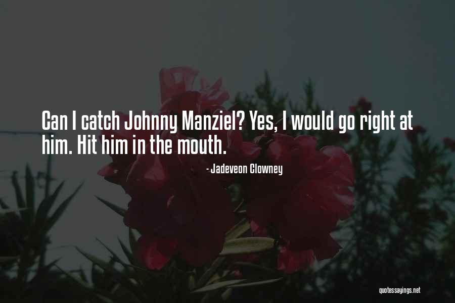 Jadeveon Clowney Quotes 1195976 Jadeveon Clowney Quotes 1195976