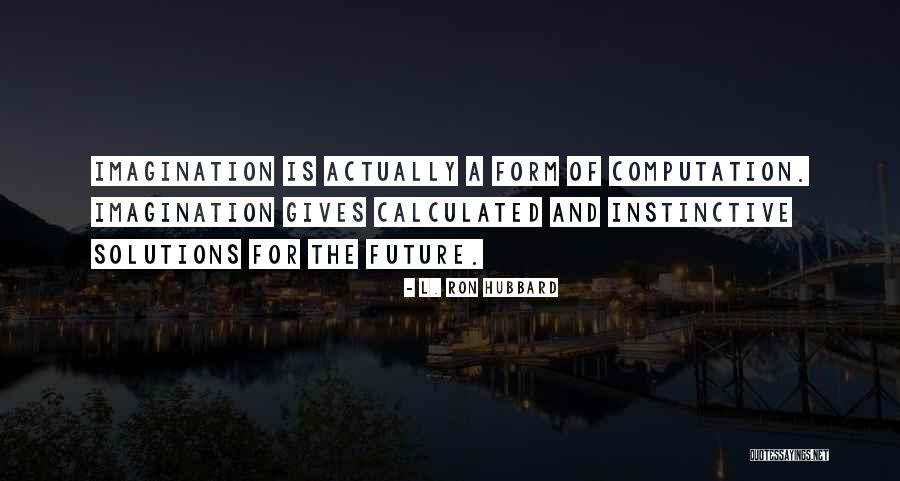 Jadis White Quotes By L. Ron Hubbard Jadis White Quotes By L. Ron Hubbard