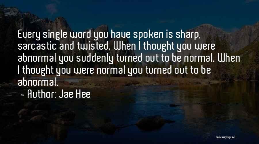 Jae Hee Quotes 2072300