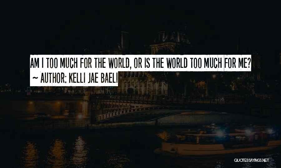 Jae-p Quotes By Kelli Jae Baeli