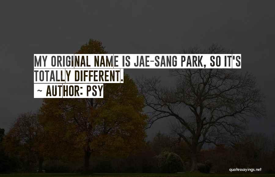 Jae-p Quotes By Psy