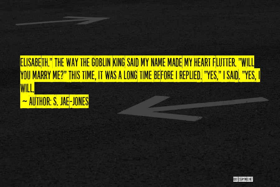 Jae-p Quotes By S. Jae-Jones