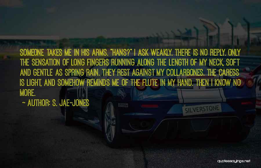 Jae-p Quotes By S. Jae-Jones