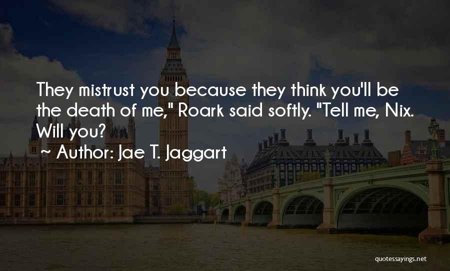 Jae T. Jaggart Quotes 142067