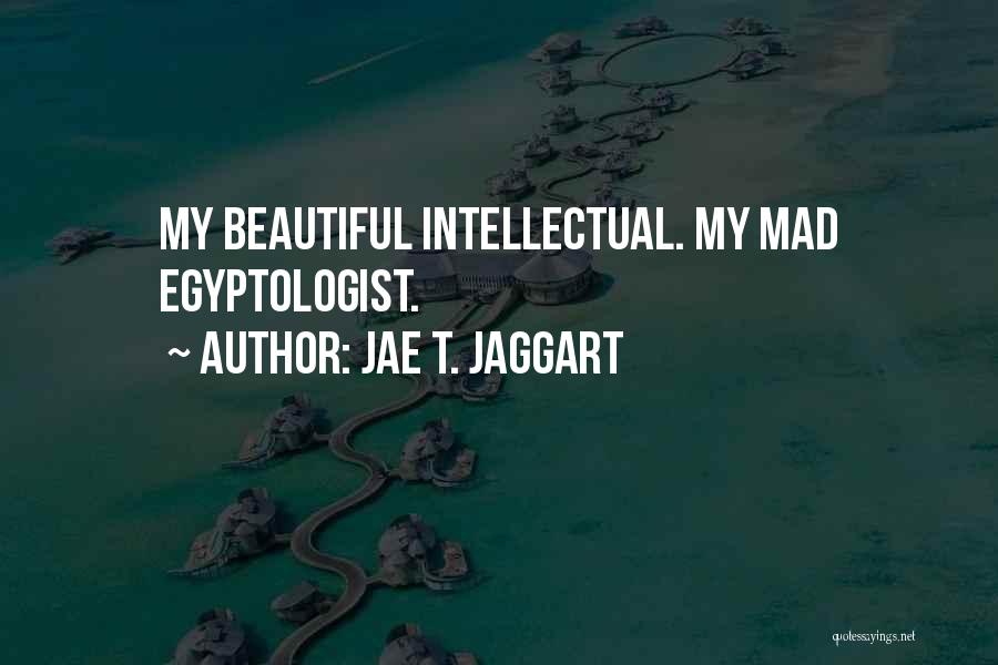 Jae T. Jaggart Quotes 1831823