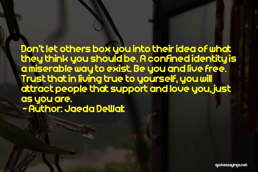 Jaeda DeWalt Quotes 1025682