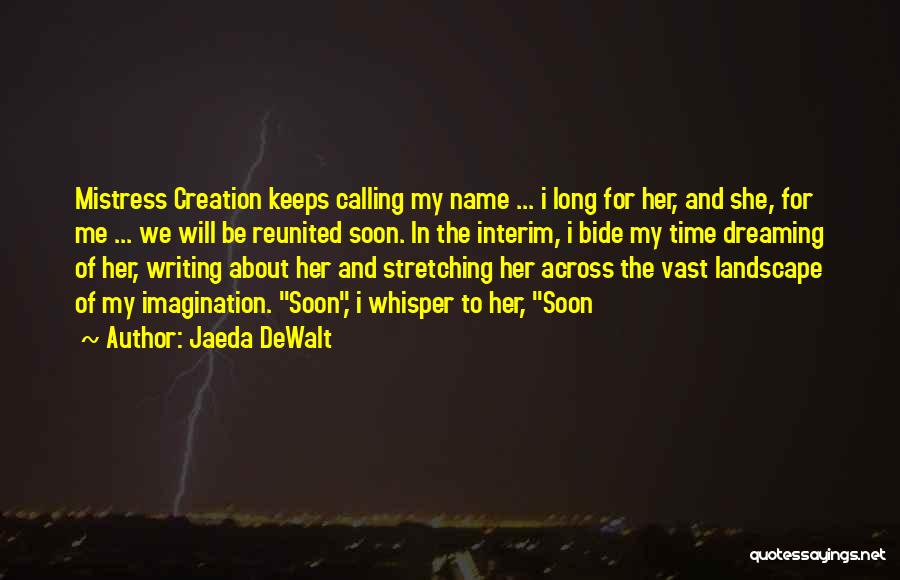 Jaeda DeWalt Quotes 1092114