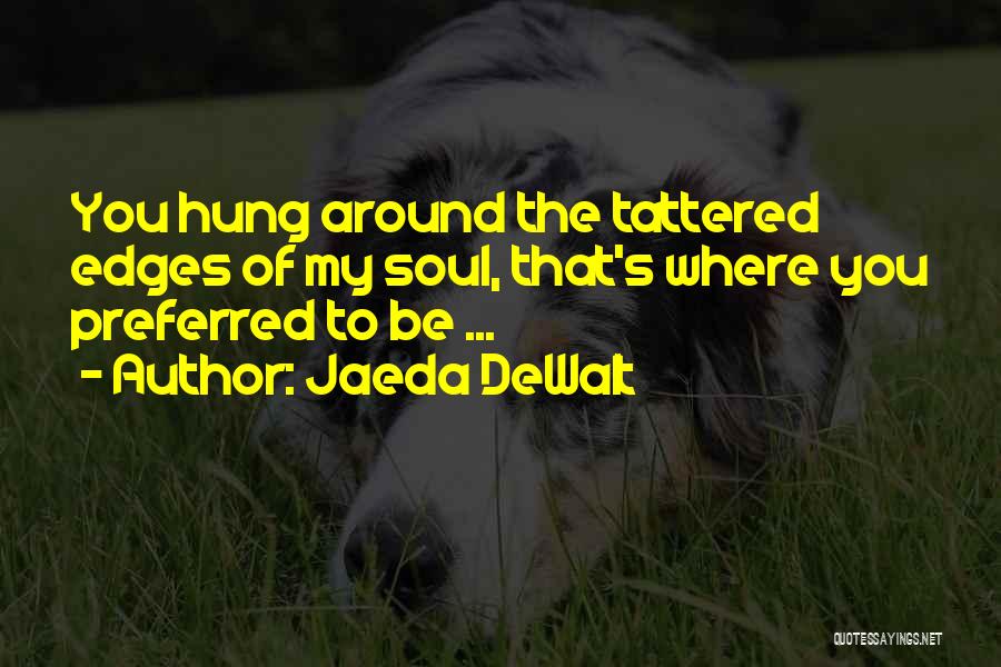 Jaeda DeWalt Quotes 1192930