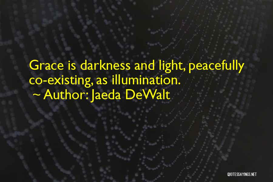 Jaeda DeWalt Quotes 1485310