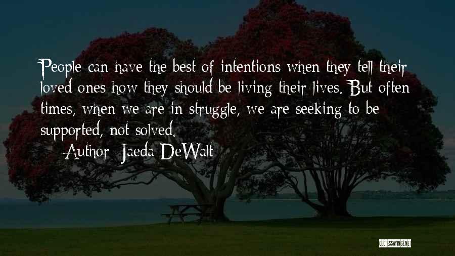 Jaeda DeWalt Quotes 1875227