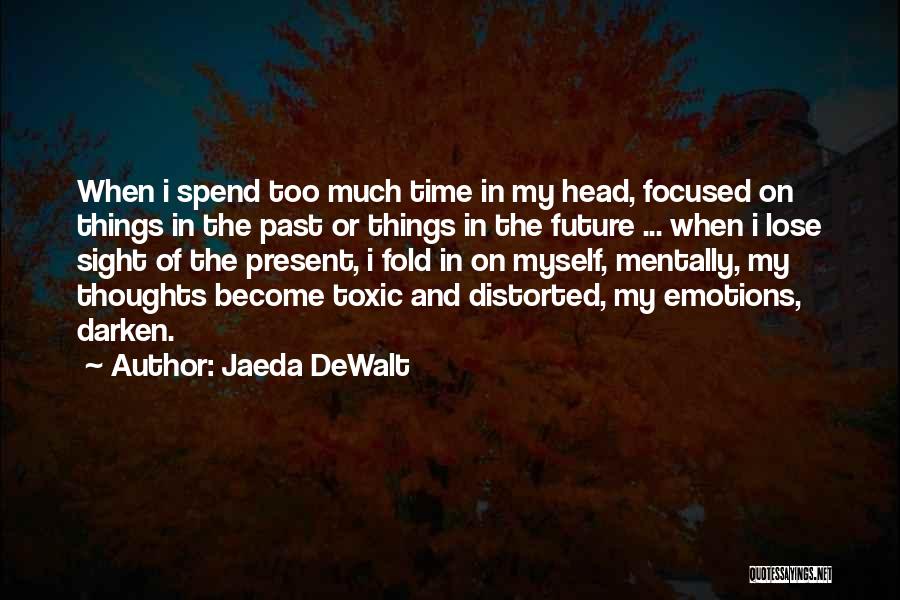 Jaeda DeWalt Quotes 2133629