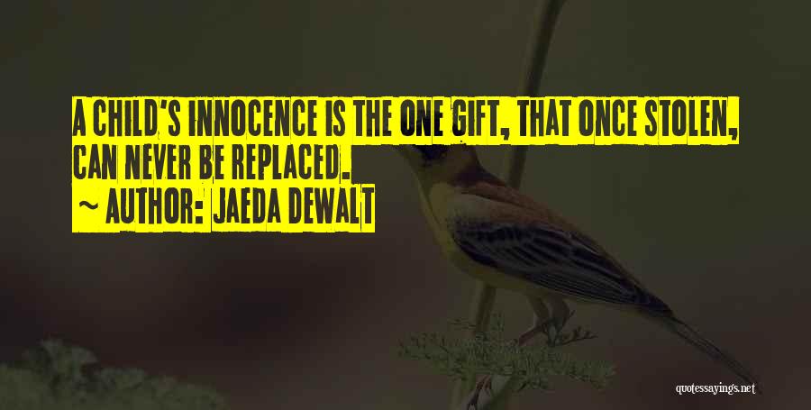 Jaeda DeWalt Quotes 624144