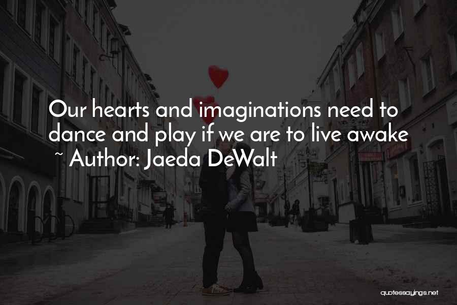 Jaeda DeWalt Quotes 775333