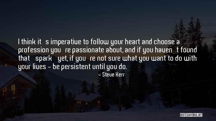 Jaekwon Williams Quotes By Steve Kerr Jaekwon Williams Quotes By Steve Kerr
